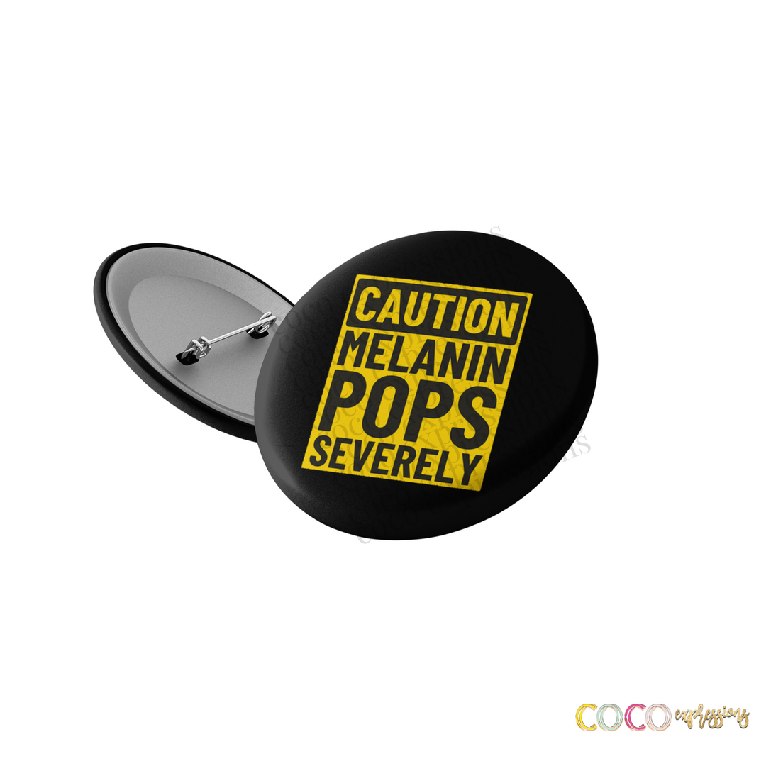 CAUTION Melanin Pops Button/Badge, Party Favor, Flare, Magnets, black lives matter button