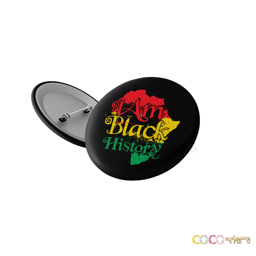 I Am Black History "Africa" Button/Badge, Party Favor, Flare, Magnets, black lives matter button