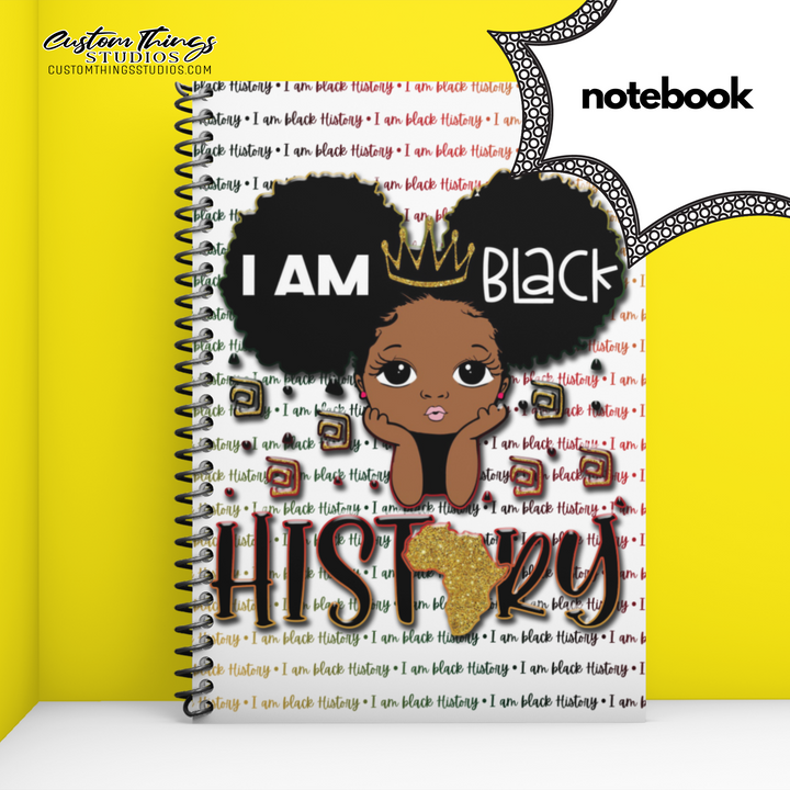 I AM BLACK HISTORY CUTE LITTLE GIRL NOTEBOOK | GOAL GETTER JOURNAL | BLACK HISTORY NOTEBOOK