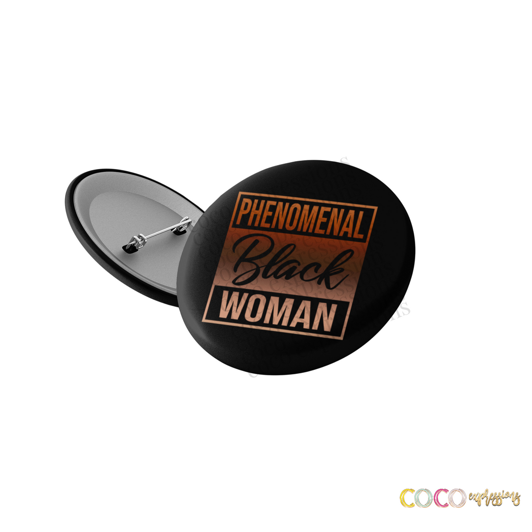 Copy of Phenomenal Black Woman Button/Badge, Party Favor, Flare, Magnets, black lives matter button
