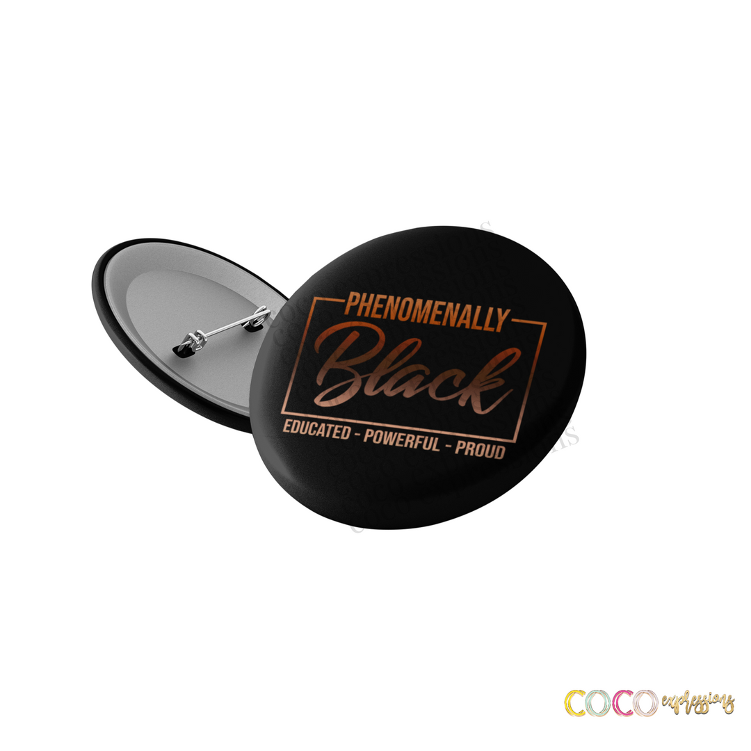 Phenomenally Black Woman Button/Badge, Party Favor, Flare, Magnets, black lives matter button